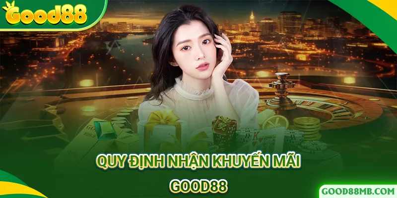 Quy định các khuyến mãi Good88